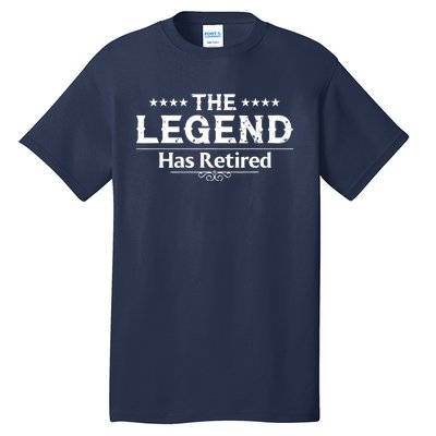 Funny The Legend Has Retired Gift For Adult Retirement Tall T-Shirt