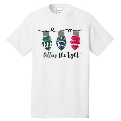 Follow the Light Christ Xmas Light  Tall T-Shirt