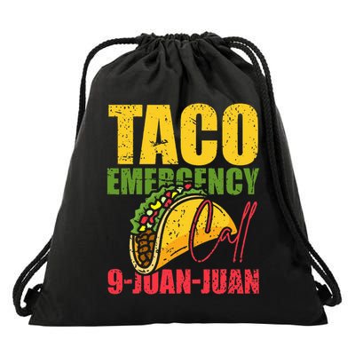 Funny Taco Lover Taco Emergency Call 9 Juan Juan Tacos Drawstring Bag