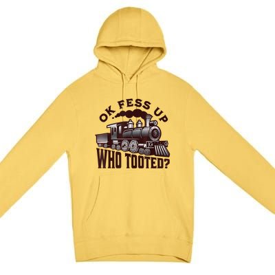 Funny Train Lovers Who Tooted Train Premium Pullover Hoodie