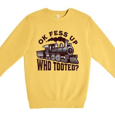 Funny Train Lovers Who Tooted Train Premium Crewneck Sweatshirt