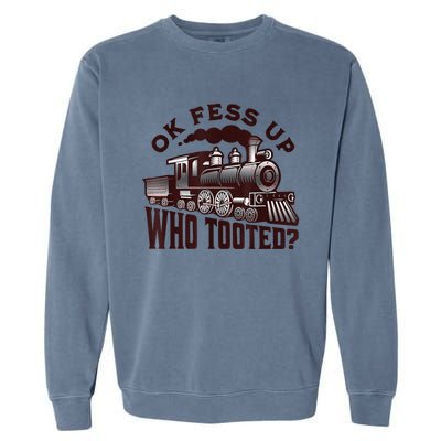 Funny Train Lovers Who Tooted Train Garment-Dyed Sweatshirt