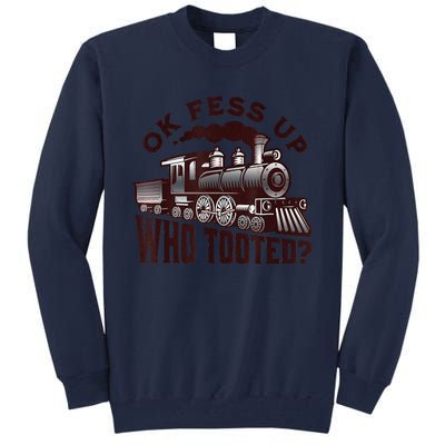 Funny Train Lovers Who Tooted Train Tall Sweatshirt