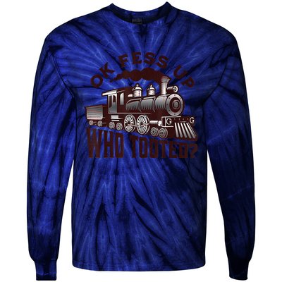 Funny Train Lovers Who Tooted Train Tie-Dye Long Sleeve Shirt