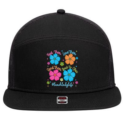 Feed Them Love Them Send Them Back Lunch Lady Life 7 Panel Mesh Trucker Snapback Hat