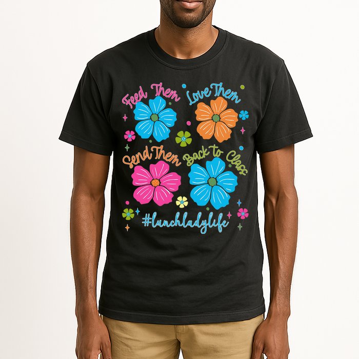 Feed Them Love Them Send Them Back Lunch Lady Life Tall T-Shirt