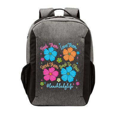 Feed Them Love Them Send Them Back Lunch Lady Life Vector Backpack