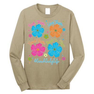 Feed Them Love Them Send Them Back Lunch Lady Life Long Sleeve Shirt