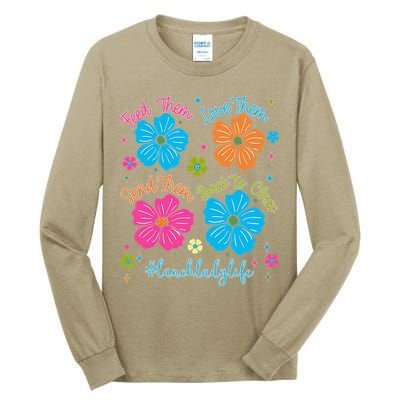 Feed Them Love Them Send Them Back Lunch Lady Life Tall Long Sleeve T-Shirt