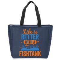 Fish Tank Life Fishkeeping Aquarium Lover Fishkeeper Zip Tote Bag