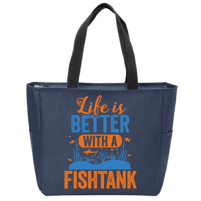 Fish Tank Life Fishkeeping Aquarium Lover Fishkeeper Zip Tote Bag