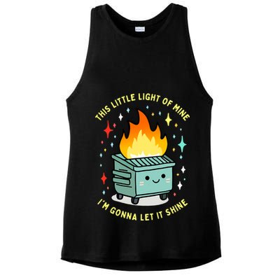Funny This Little Light Of Mine Lil Dumpster Fire Meme Ladies PosiCharge Tri-Blend Wicking Tank