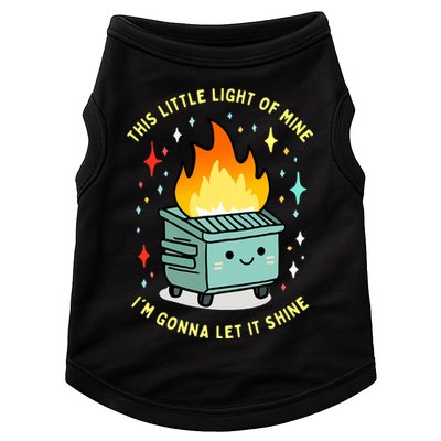 Funny This Little Light Of Mine Lil Dumpster Fire Meme Doggie Tank