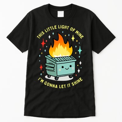 Funny This Little Light Of Mine Lil Dumpster Fire Meme Tall T-Shirt
