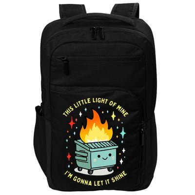 Funny This Little Light Of Mine Lil Dumpster Fire Meme Impact Tech Backpack