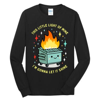 Funny This Little Light Of Mine Lil Dumpster Fire Meme Tall Long Sleeve T-Shirt