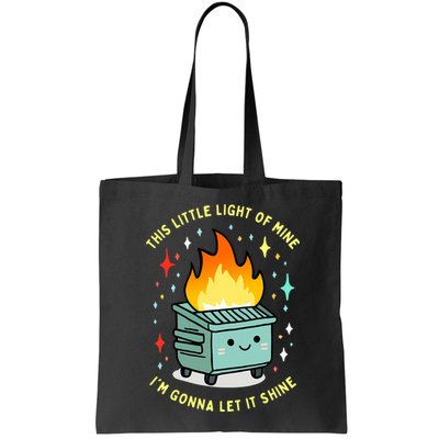 Funny This Little Light Of Mine Lil Dumpster Fire Meme Bag
