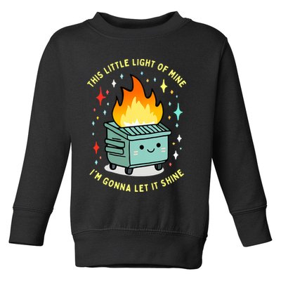 Funny This Little Light Of Mine Lil Dumpster Fire Meme Toddler Sweatshirt