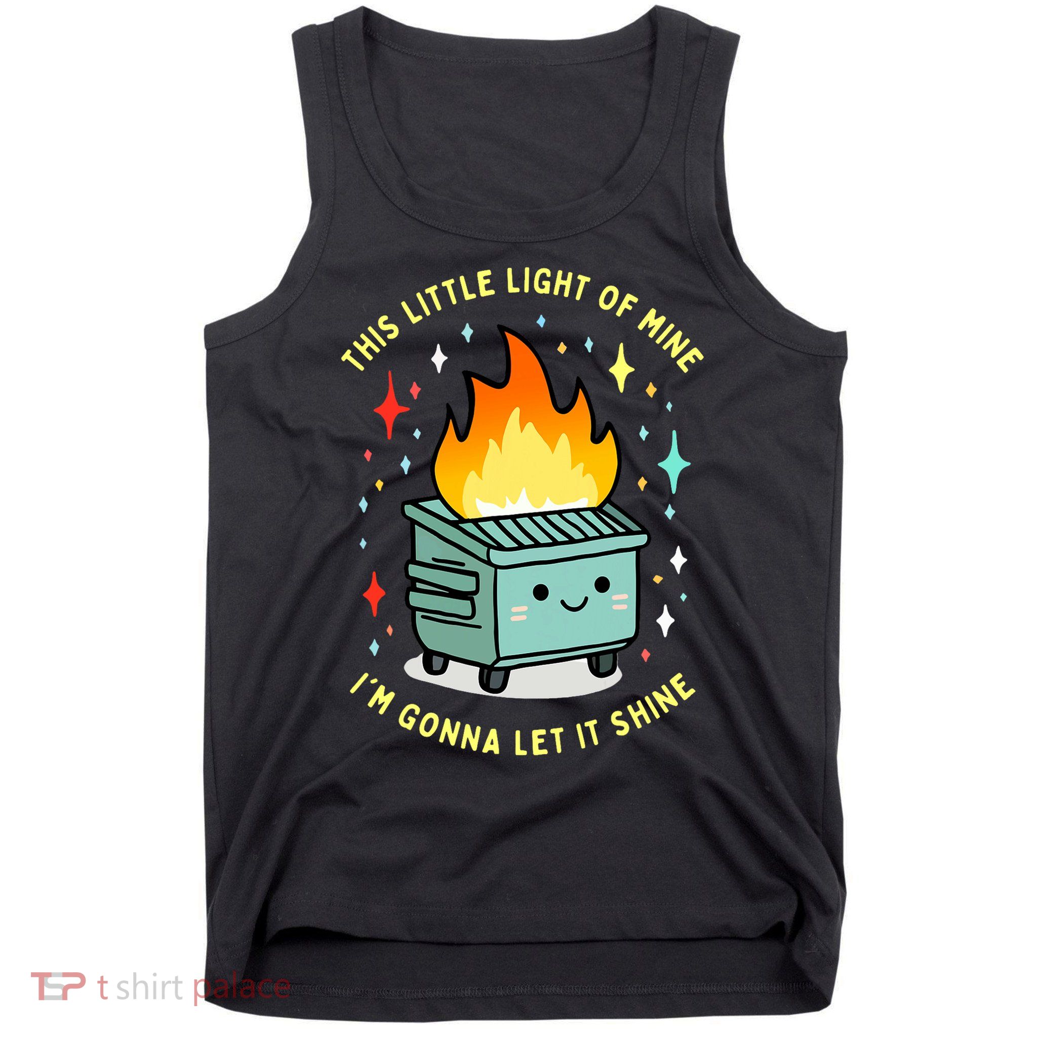 Funny This Little Light Of Mine Lil Dumpster Fire Meme Tank Top