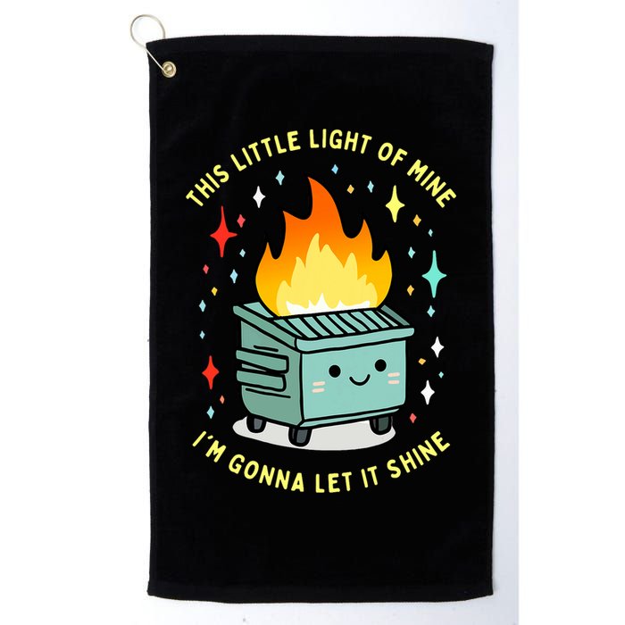 Funny This Little Light Of Mine Lil Dumpster Fire Meme Golf Towel