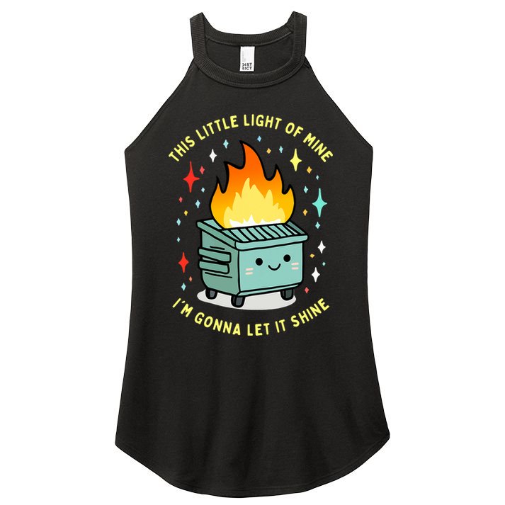 Funny This Little Light Of Mine Lil Dumpster Fire Meme Women's Perfect Tri Rocker Tank
