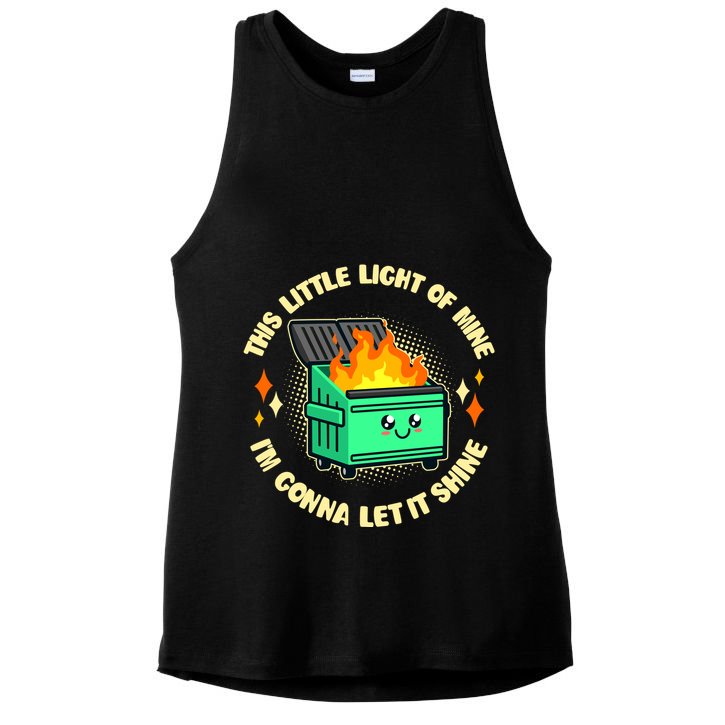 Funny This Little Light Of Mine Im Gonna Let It Shine Dumpster Fire Ladies PosiCharge Tri-Blend Wicking Tank