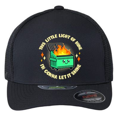 Funny This Little Light Of Mine Im Gonna Let It Shine Dumpster Fire Flexfit Unipanel Trucker Cap