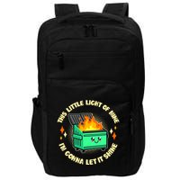 Funny This Little Light Of Mine Im Gonna Let It Shine Dumpster Fire Impact Tech Backpack