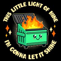 Funny This Little Light Of Mine Im Gonna Let It Shine Dumpster Fire Impact Tech Backpack