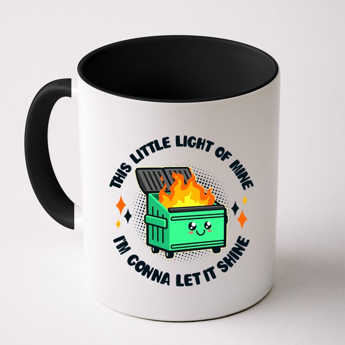 Funny This Little Light Of Mine Im Gonna Let It Shine Dumpster Fire Mug
