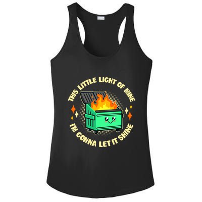 Funny This Little Light Of Mine Im Gonna Let It Shine Dumpster Fire Ladies PosiCharge Competitor Racerback Tank
