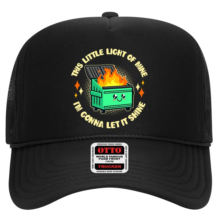 Funny This Little Light Of Mine Im Gonna Let It Shine Dumpster Fire Trucker Hat