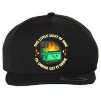 Funny This Little Light Of Mine Im Gonna Let It Shine Dumpster Fire Wool Snapback Cap