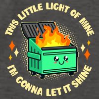 Funny This Little Light Of Mine Im Gonna Let It Shine Dumpster Fire Vector Backpack