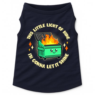 Funny This Little Light Of Mine Im Gonna Let It Shine Dumpster Fire Doggie Tank
