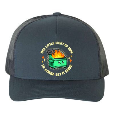 Funny This Little Light Of Mine Im Gonna Let It Shine Dumpster Fire Yupoong Adult 5-Panel Trucker Hat