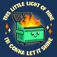 Funny This Little Light Of Mine Im Gonna Let It Shine Dumpster Fire Button