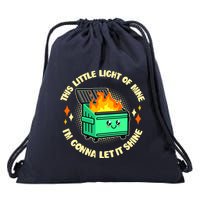 Funny This Little Light Of Mine Im Gonna Let It Shine Dumpster Fire Drawstring Bag