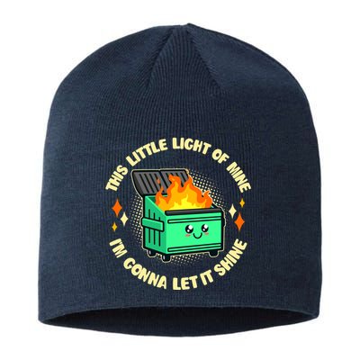 Funny This Little Light Of Mine Im Gonna Let It Shine Dumpster Fire Sustainable Beanie