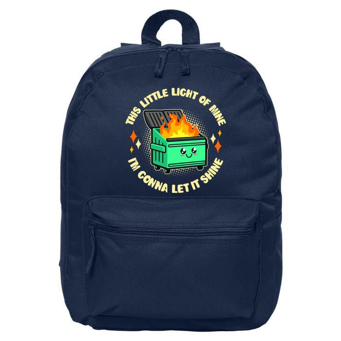Funny This Little Light Of Mine Im Gonna Let It Shine Dumpster Fire 16 in Basic Backpack