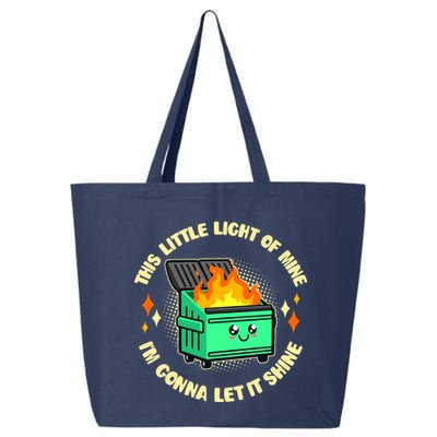 Funny This Little Light Of Mine Im Gonna Let It Shine Dumpster Fire 25L Jumbo Tote