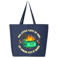 Funny This Little Light Of Mine Im Gonna Let It Shine Dumpster Fire 25L Jumbo Tote