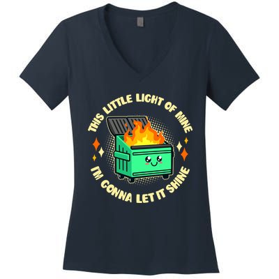Funny This Little Light Of Mine Im Gonna Let It Shine Dumpster Fire Women's V-Neck T-Shirt