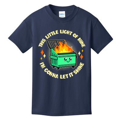 Funny This Little Light Of Mine Im Gonna Let It Shine Dumpster Fire Kids T-Shirt