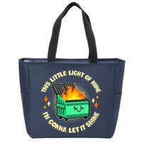 Funny This Little Light Of Mine Im Gonna Let It Shine Dumpster Fire Zip Tote Bag