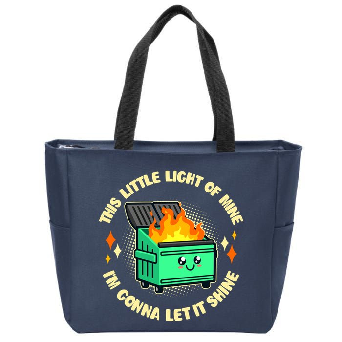 Funny This Little Light Of Mine Im Gonna Let It Shine Dumpster Fire Zip Tote Bag