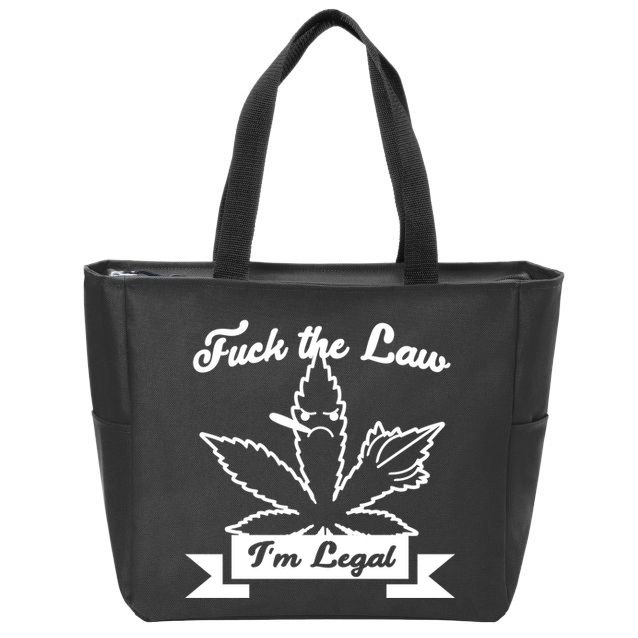 Fuck The Law I'm Legal Weed Zip Tote Bag