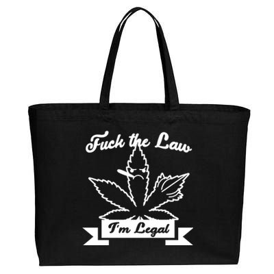 Fuck The Law I'm Legal Weed Cotton Canvas Jumbo Tote