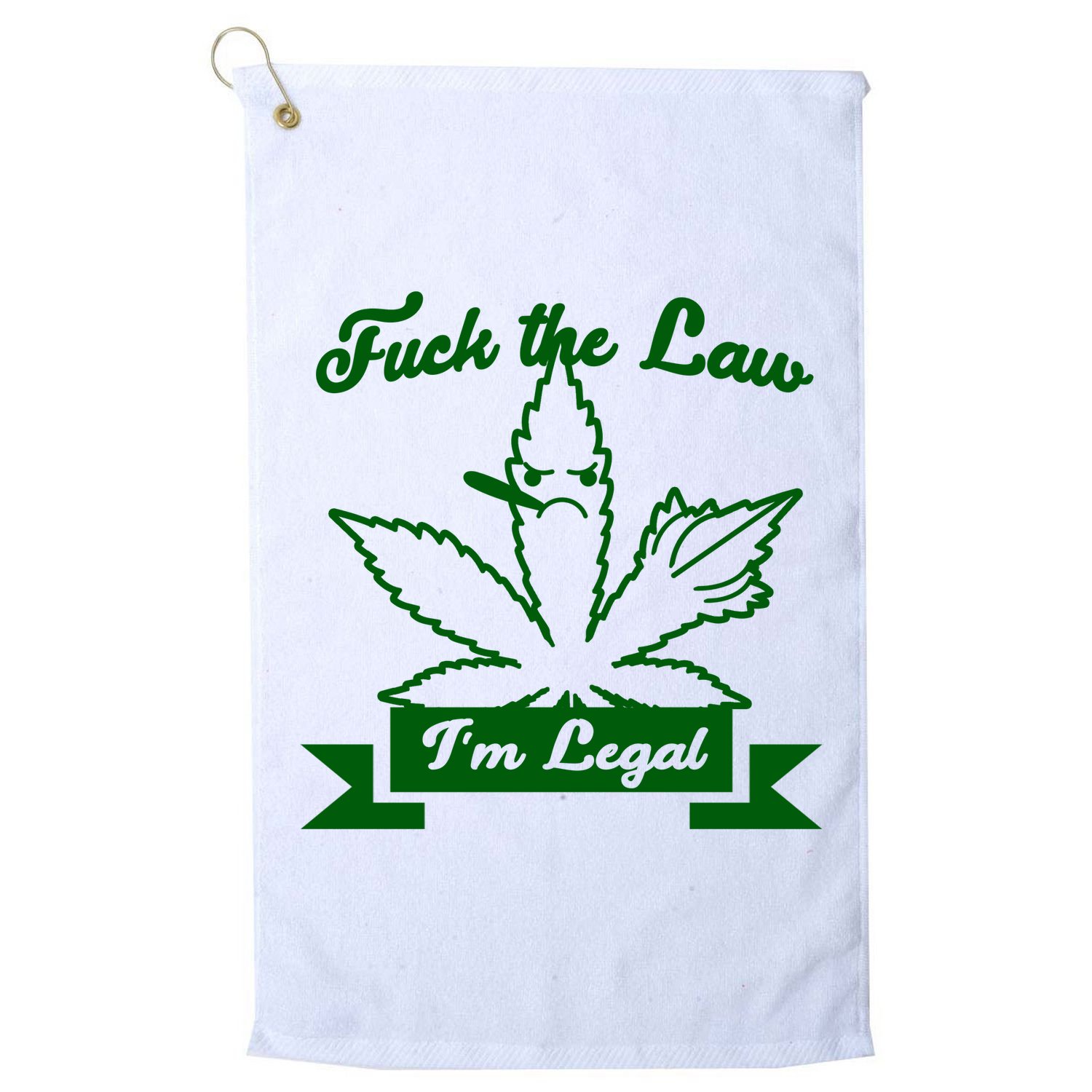 Fuck The Law I'm Legal Weed Golf Towel
