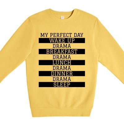 Funny Theatre Lover Actor Gift 'My Perfect Day' Love Drama Gift Premium Crewneck Sweatshirt